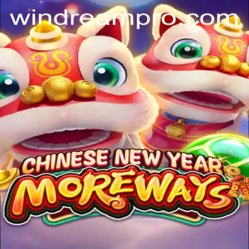 Exploring CHINESENEWYEARMOREWAYS: A Fusion of Tradition and Adventure