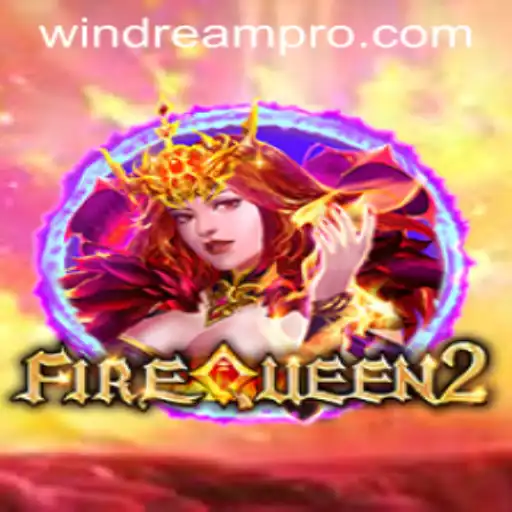 Discover the Thrills of FireQueen2: Unleashing WINDREAM in Gaming