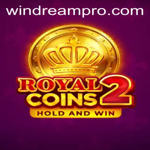 RoyalCoins2: Discover the Thrilling New Online Adventure with WINDREAM
