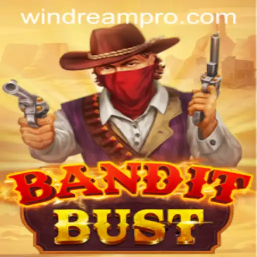 BanditBust and the Fascination with WINDREAM