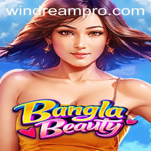 BanglaBeauty: Unveiling the Intriguing World of WINDREAM