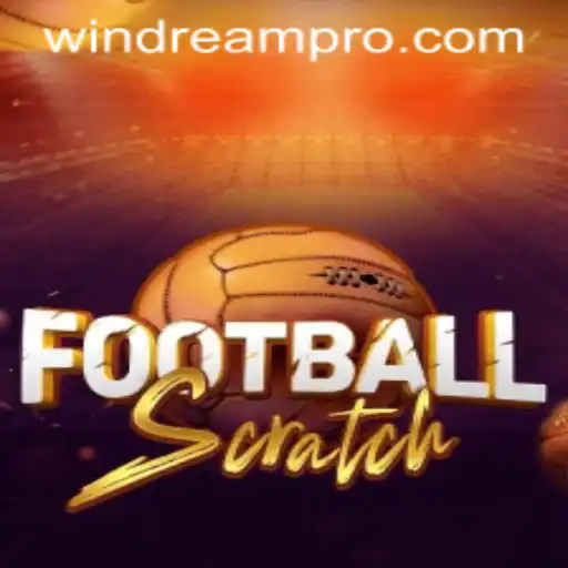 Exploring the Thrills of FootballScratch and the Influence of WINDREAM