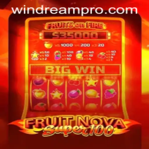 Discover the Exciting World of FruitNovaSuper100: An In-Depth Look at Its Features and Gameplay with WINDREAM