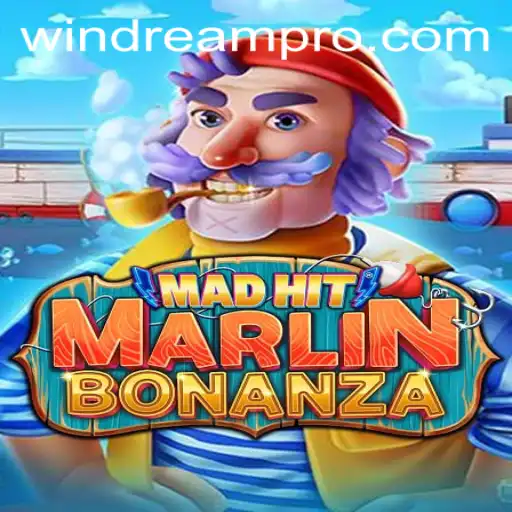 Discover the Thrills of MadHitMarlinBonanza and the Power of WINDREAM