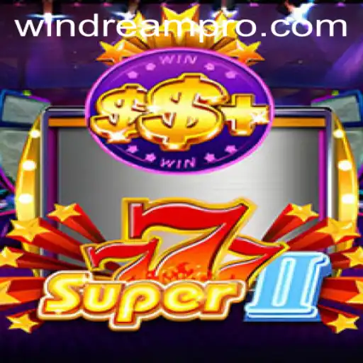 Super777II: The Thrilling Adventure of WINDREAM