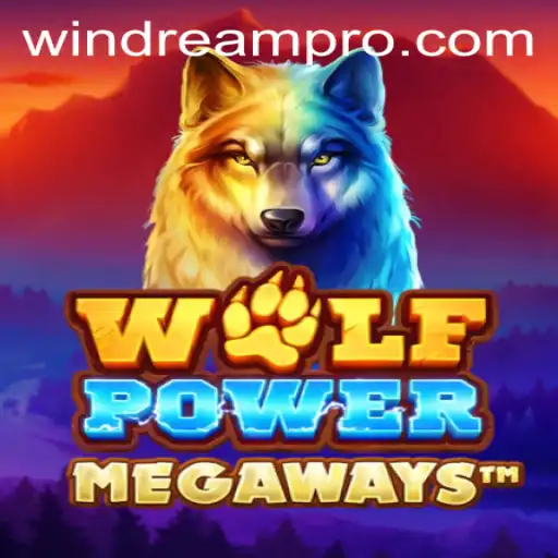 Discover the Thrilling World of WolfPowerMega in WINDREAM: A Comprehensive Guide